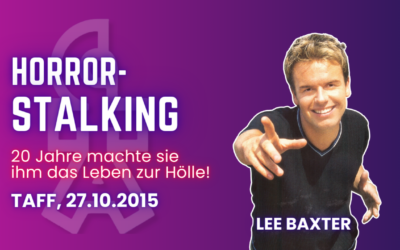 Stalkerin machte Lee Baxter 20 Jahre lang das Leben zur Hölle!