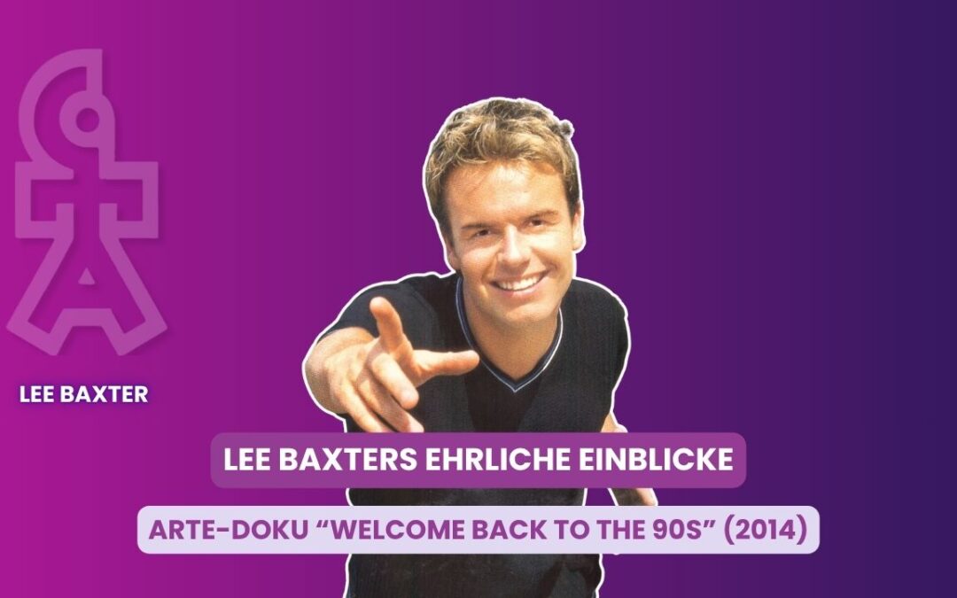 Arte-Dokumentation Welcome to the 90s – Lee Baxter erzählt pikante Hintergründe!