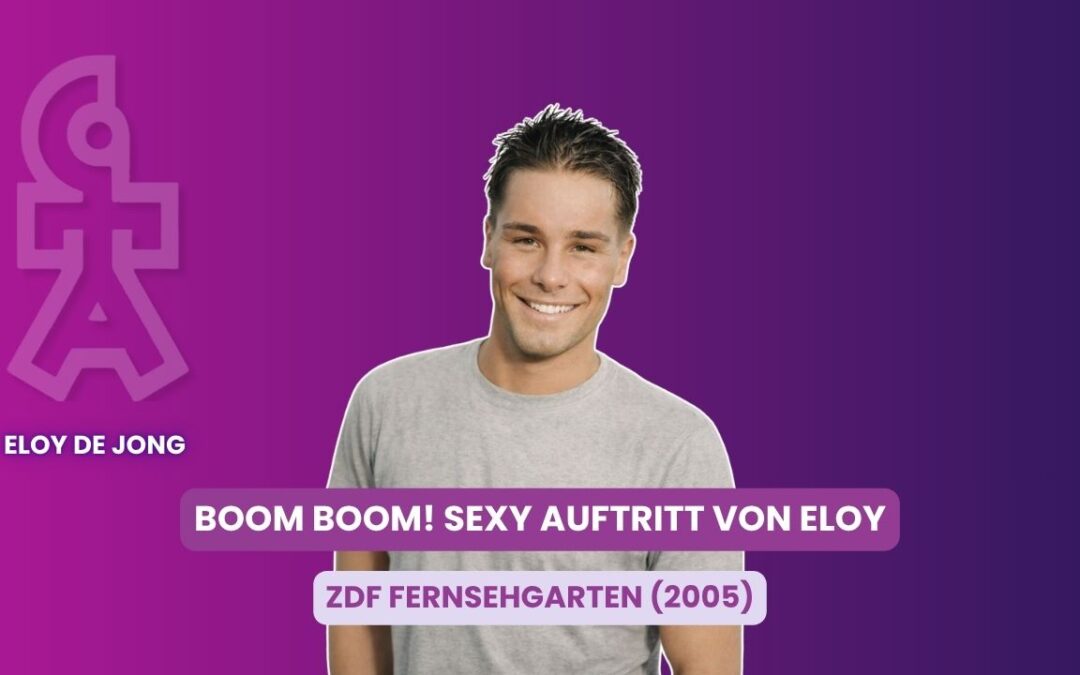 Boom Boom – Eloy de Jong 2005 im Fernsehgarten