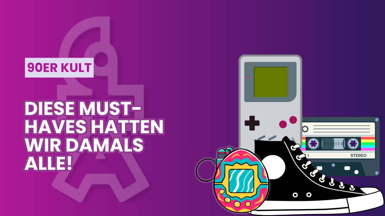 Kult-Must-Haves der 90er